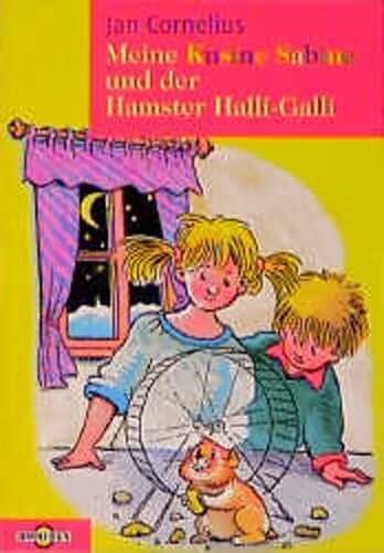 Meine Kusine Sabine und der Hamster Halli-Galli