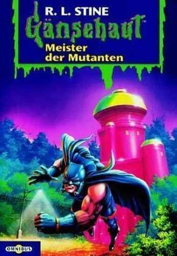 Gänsehaut. Meister der Mutanten