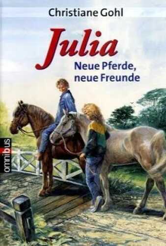 Julia - Neue Pferde - Neue Freunde