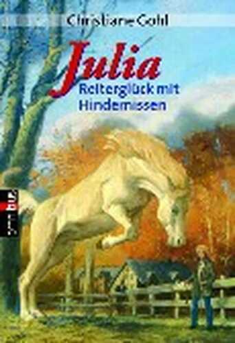 Julia - Reiterglück mit Hindernissen