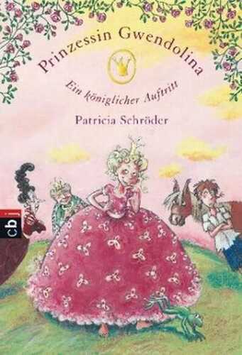 Prinzessin Gwendolina - Ein königlicher Auftritt
