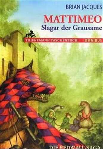 Mattimeo, Slagar der Grausame