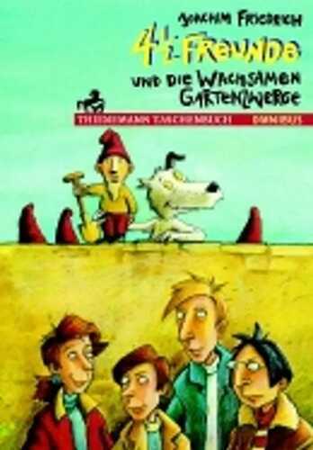 4 1/2 Freunde und die wachsamen Gartenzwerge