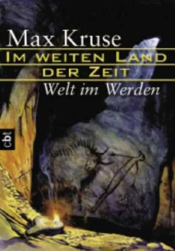 Im weiten Land der Zeit, Welt im Werden. Tl.1