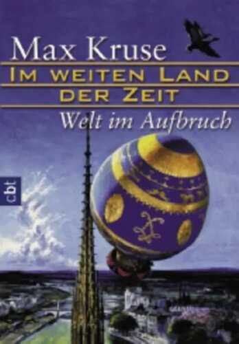 Im weiten Land der Zeit, Welt im Aufbruch. Tl.3
