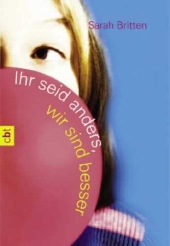 Ihr seid anders, wir sind besser