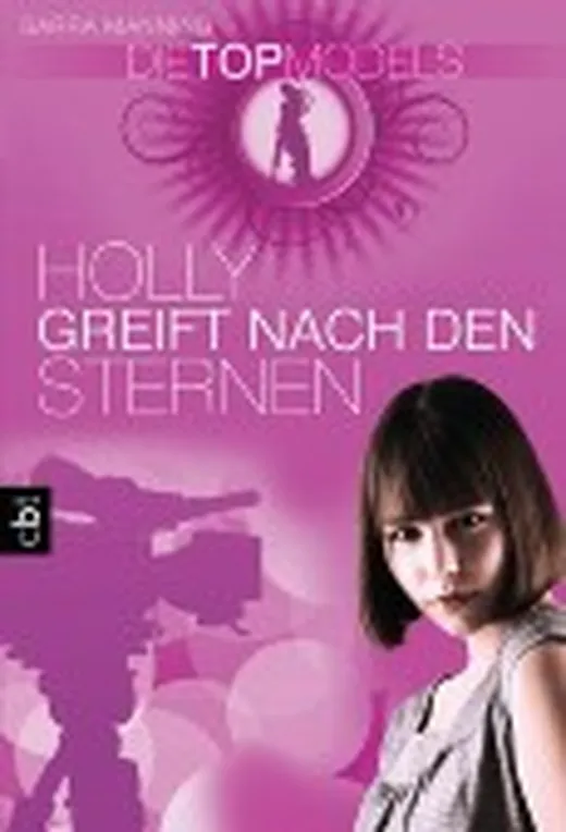 Die Topmodels - Holly greift nach den Sternen
