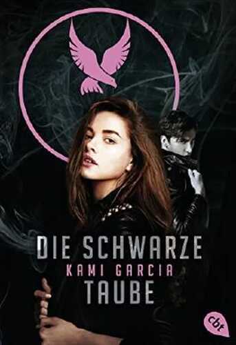 Die Schwarze Taube — Kami Garcia