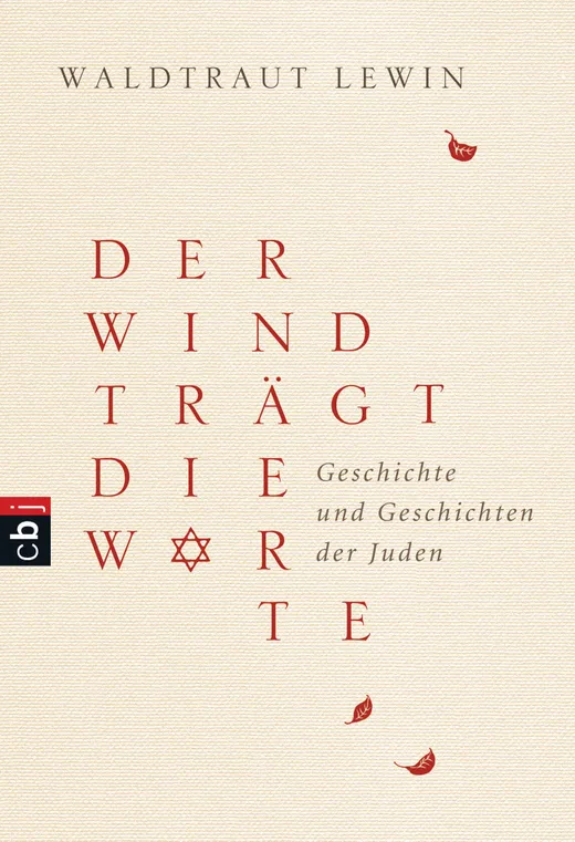 Der Wind trägt die Worte - Geschichte und Geschichten der Juden