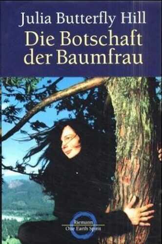 Die Botschaft der Baumfrau — Julia B. Hill