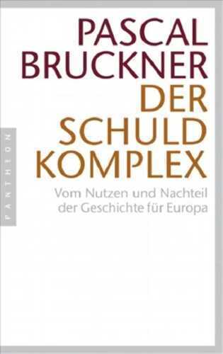 Der Schuldkomplex — Pascal Bruckner