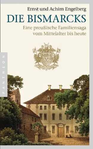 Die Bismarcks — Ernst Engelberg