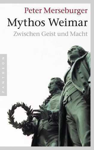 Mythos Weimar — Peter Merseburger