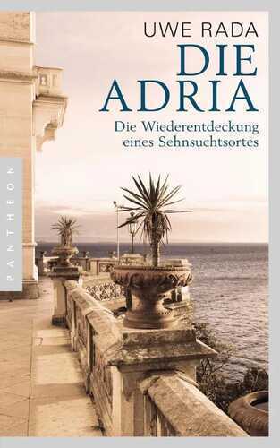 Die Adria — Uwe Rada