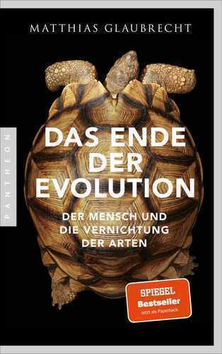 Das Ende der Evolution — Matthias Glaubrecht