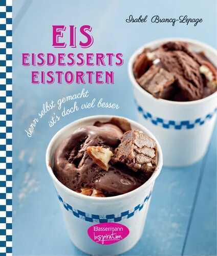 Eis - Eisdesserts - Eistorten — Isabel Brancq-Lepage