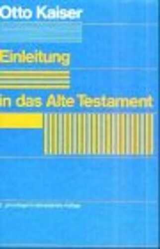 Einleitung in das Alte Testament. Eine Einführung in ihre Ergebnisse und Probleme