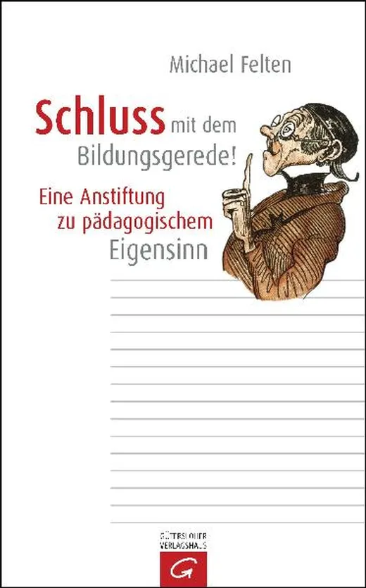 Schluss mit dem Bildungsgerede!