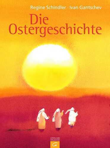 Die Ostergeschichte — Regine Schindler