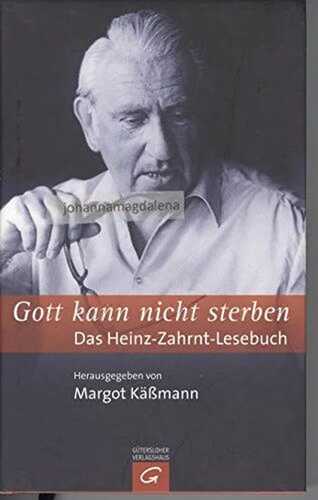 Gott kann nicht sterben: Das Heinz-Zahrnt-Lesebuch