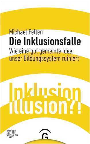 Die Inklusionsfalle — Michael Felten
