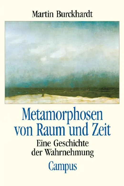 Metamorphosen von Raum und Zeit: Eine Geschichte der Wahrnehmung