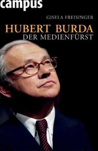 Hubert Burda - Der Medienfürst