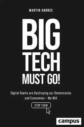 Big Tech Must Go! — Martin Andree