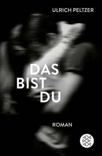 Das bist du — Ulrich Peltzer