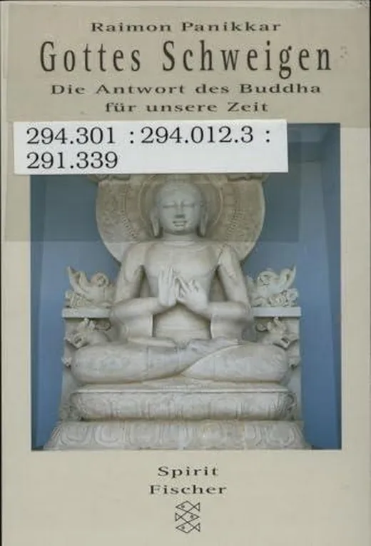 Gottes Schweigen: Die Antwort des Buddha für unsere Zeit