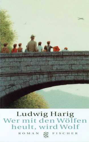 Wer mit den Wölfen heult, wird Wolf — Ludwig Harig