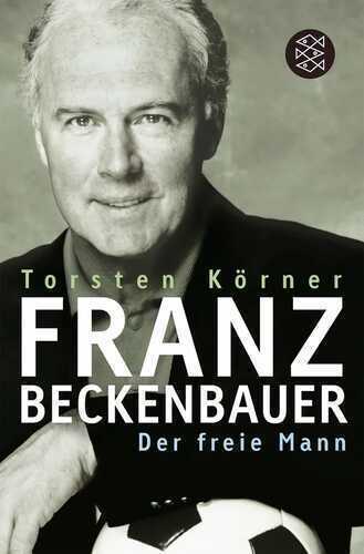 Franz Beckenbauer — Torsten Körner