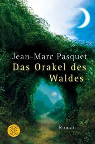 Das Orakel des Waldes