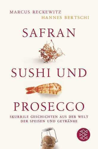 Safran, Sushi und Prosecco