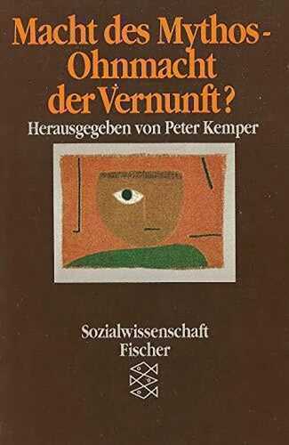 Macht des Mythos - Ohnmacht der Vernunft?