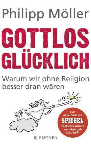 Gottlos glücklich — Philipp Möller