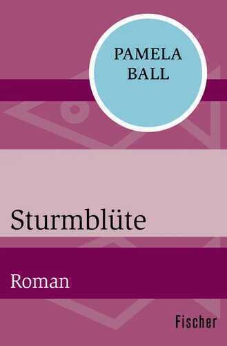 Sturmblüte — Pamela Ball