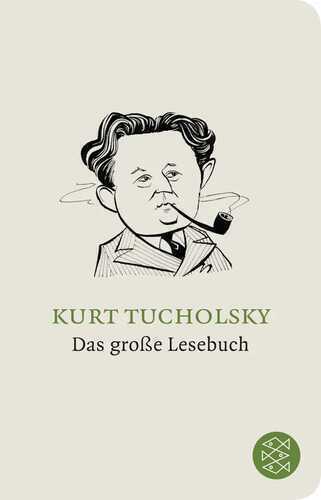 Das große Lesebuch — Kurt Tucholsky