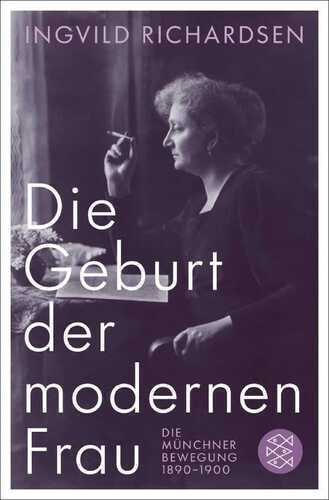 Die Geburt der modernen Frau