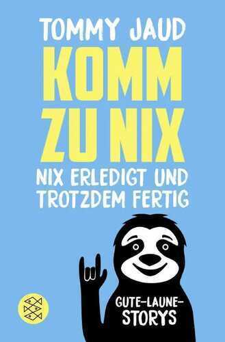Komm zu nix – Nix erledigt und trotzdem fertig