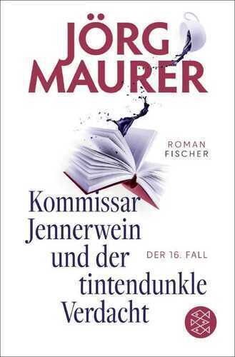 Kommissar Jennerwein und der tintendunkle Verdacht