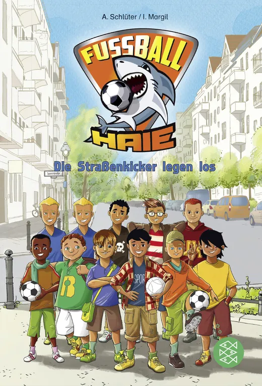Fußball-Haie. Die Straßenkicker legen los!
