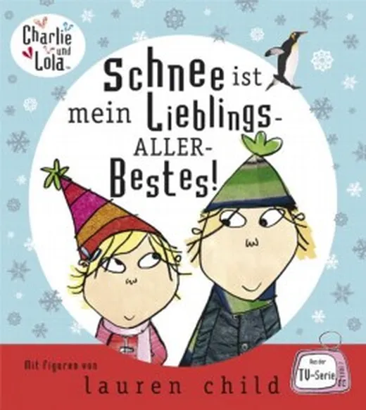 Schnee ist mein Lieblings-Aller-Bestes