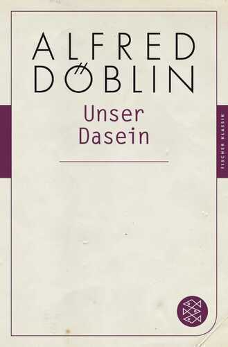 Unser Dasein — Alfred Döblin