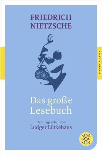 Das große Lesebuch — Friedrich Nietzsche