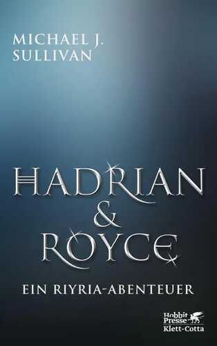 Hadrian & Royce — Michael J. Sullivan