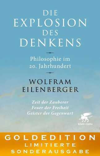 Die Explosion des Denkens. Philosophie im 20. Jahrhundert