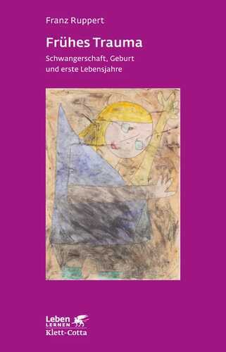 Frühes Trauma — Franz Ruppert