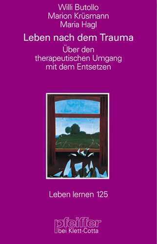 Leben nach dem Trauma (Leben lernen, Bd. 125)