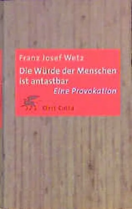 Die Würde der Menschen ist antastbar